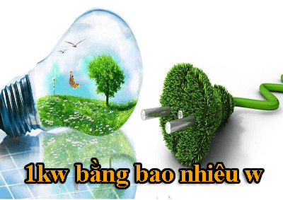 1kw bằng bao nhiêu w